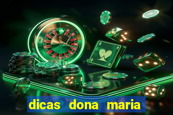 dicas dona maria jogo do bicho